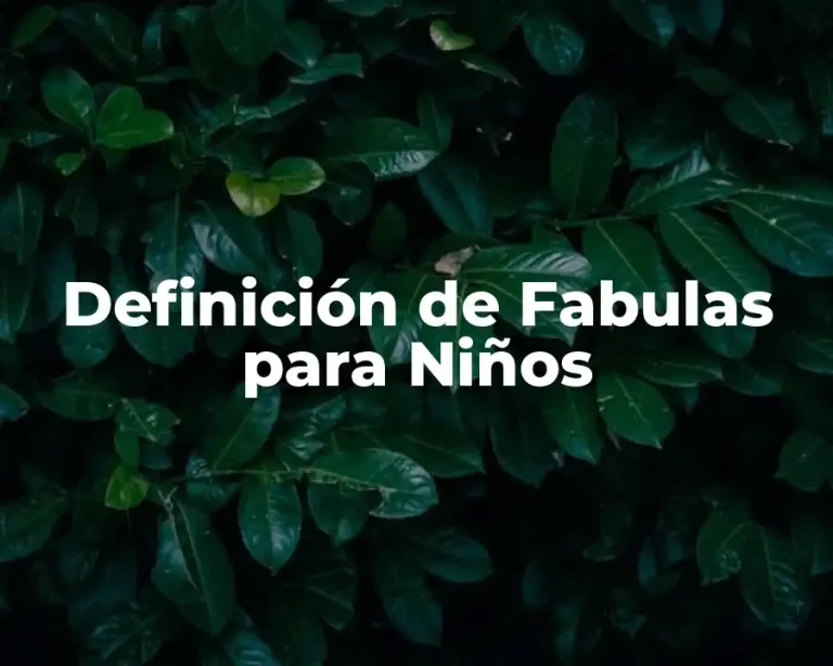 Definición de Fabulas para Niños