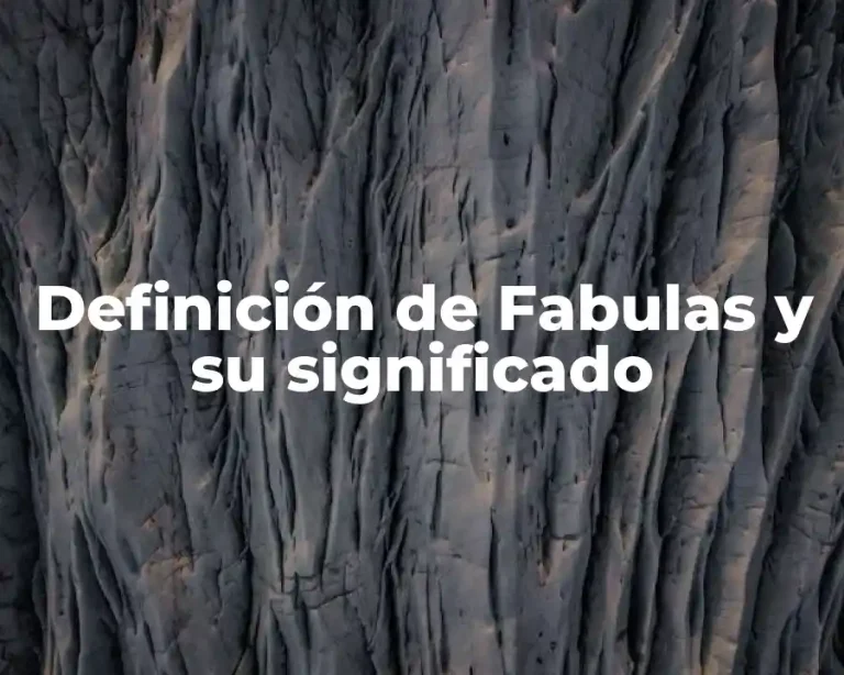 Definición de Fabulas y su significado