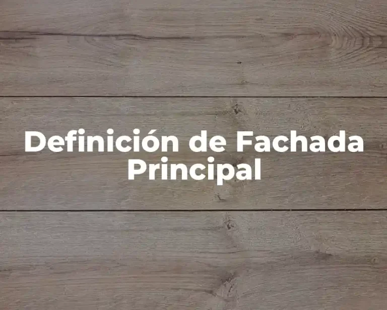 Definición de Fachada Principal