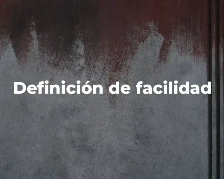Definición de facilidad