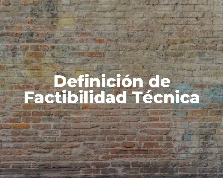 Definición de Factibilidad Técnica