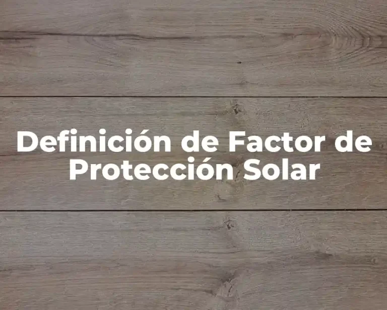 Definición de Factor de Protección Solar
