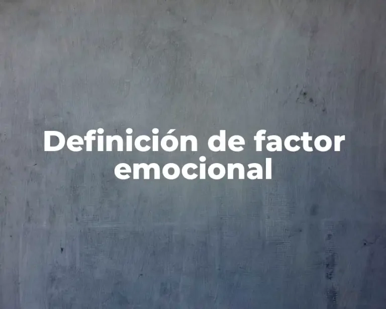 Definición de factor emocional