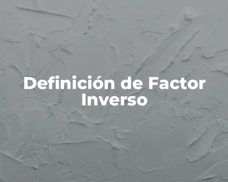 Definición de Factor Inverso