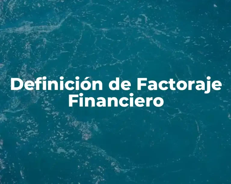 Definición de Factoraje Financiero