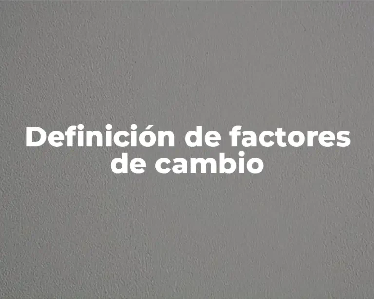 Definición de factores de cambio