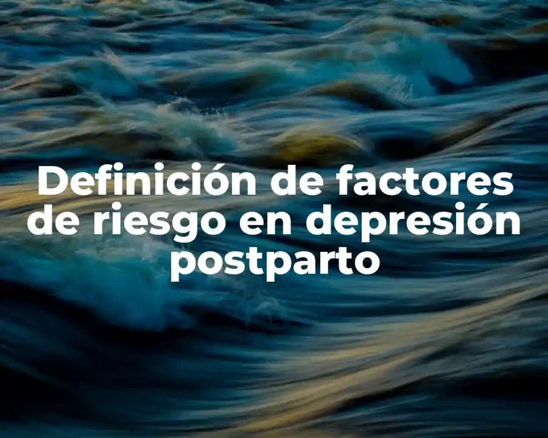 Definición de factores de riesgo en depresión postparto