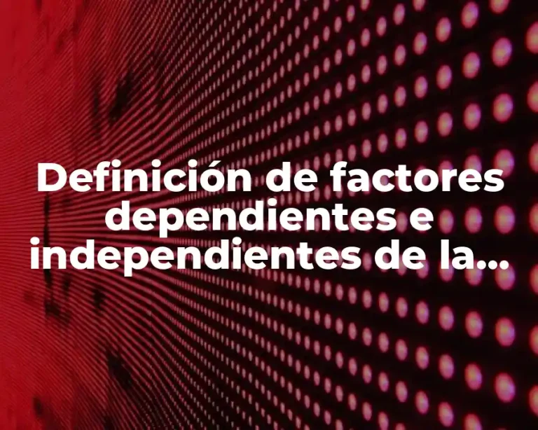 Definición de factores dependientes e independientes de la densidad
