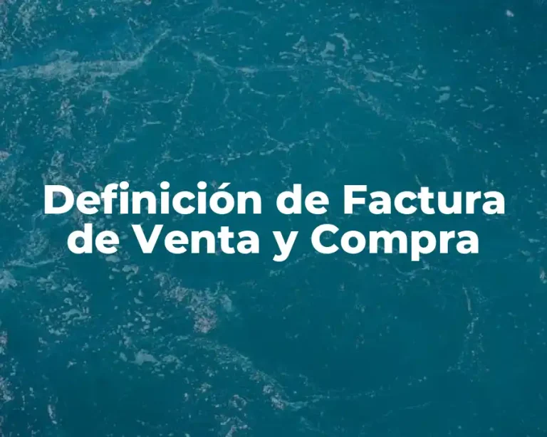 Definición de Factura de Venta y Compra