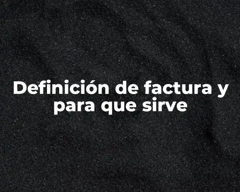 Definición de factura y para que sirve