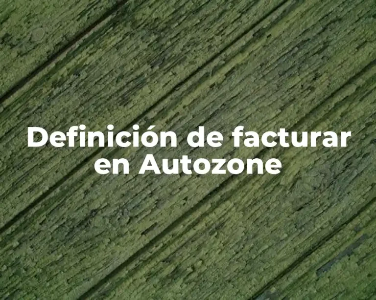 Definición de facturar en Autozone