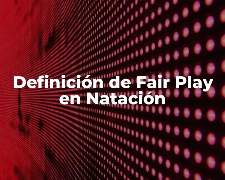Definición de Fair Play en Natación