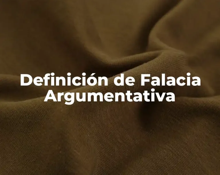 Definición de Falacia Argumentativa