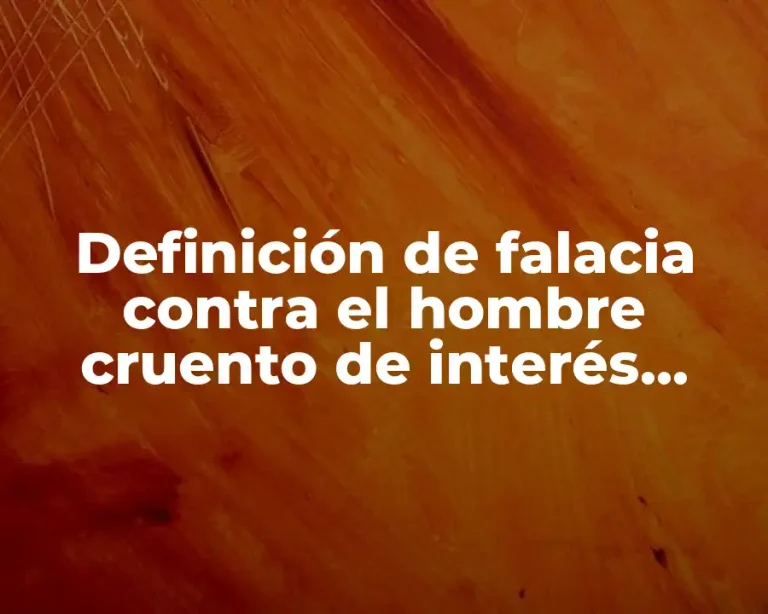 Definición de falacia contra el hombre cruento de interés personal