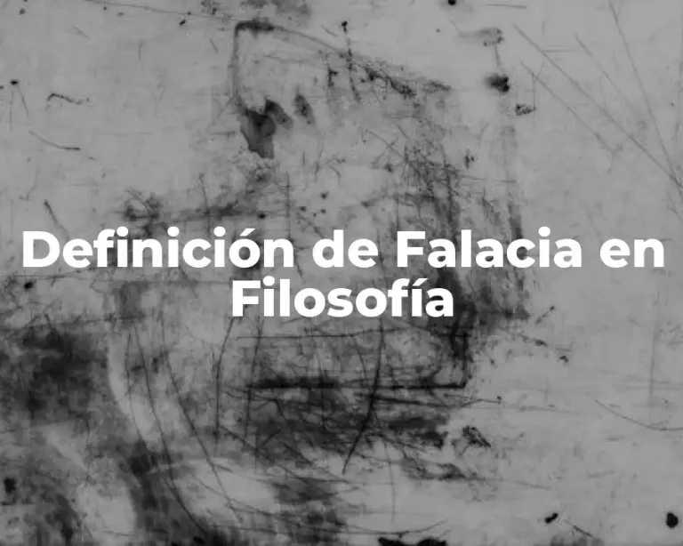 Definición de Falacia en Filosofía