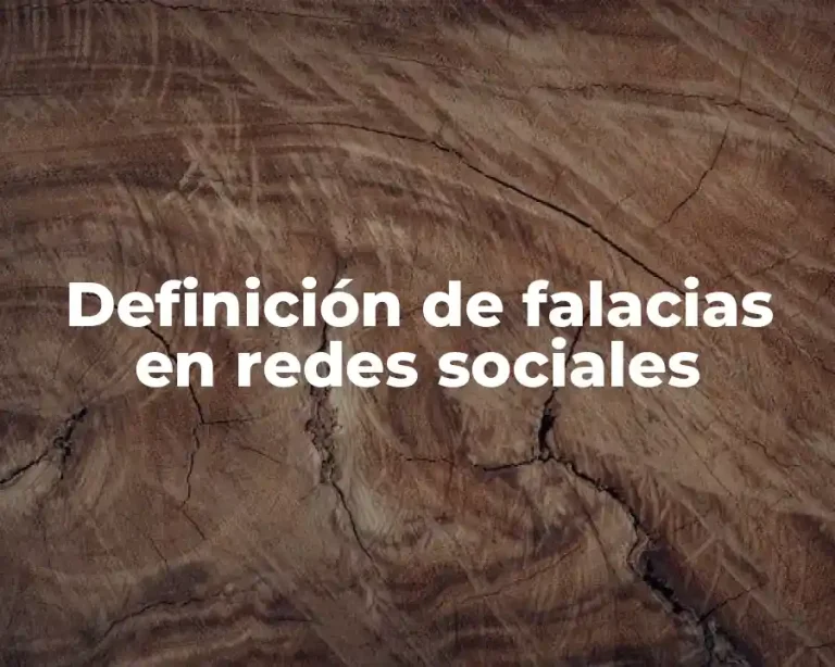 Definición de falacias en redes sociales