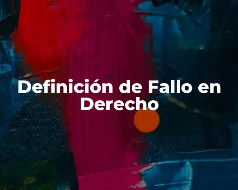 Definición de Fallo en Derecho