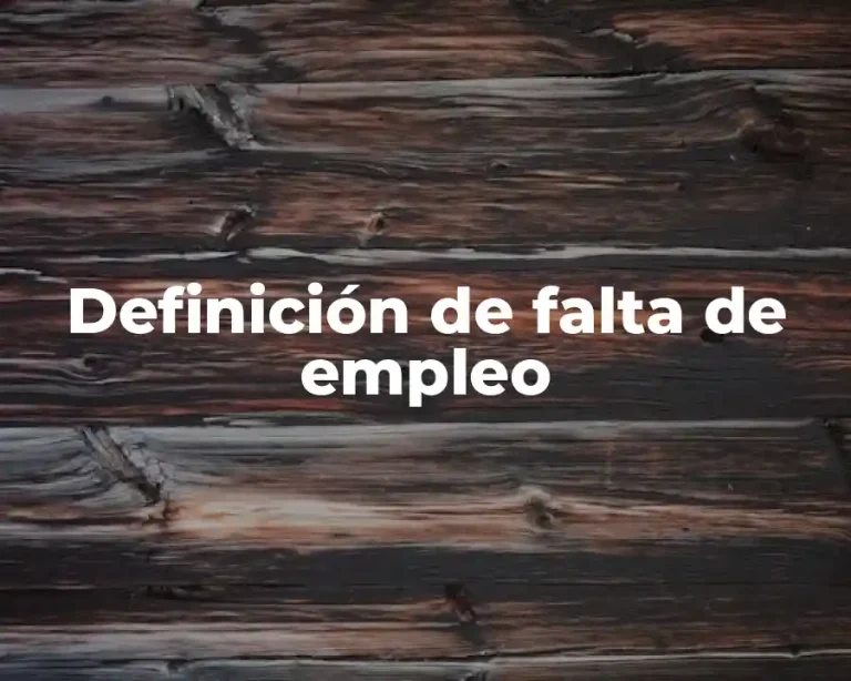 Definición de falta de empleo