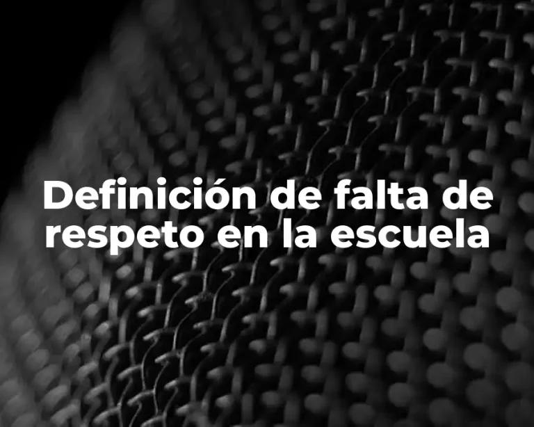 Definición de falta de respeto en la escuela