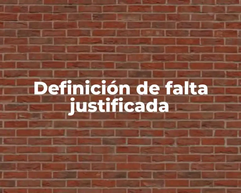 Definición de falta justificada