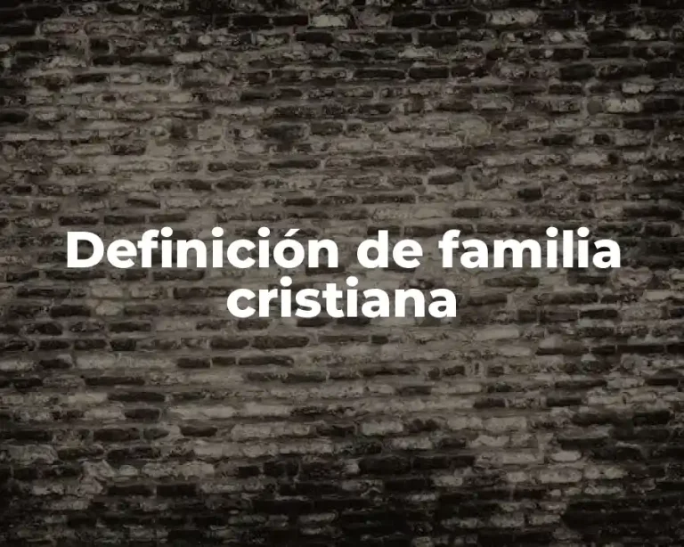 Definición de familia cristiana