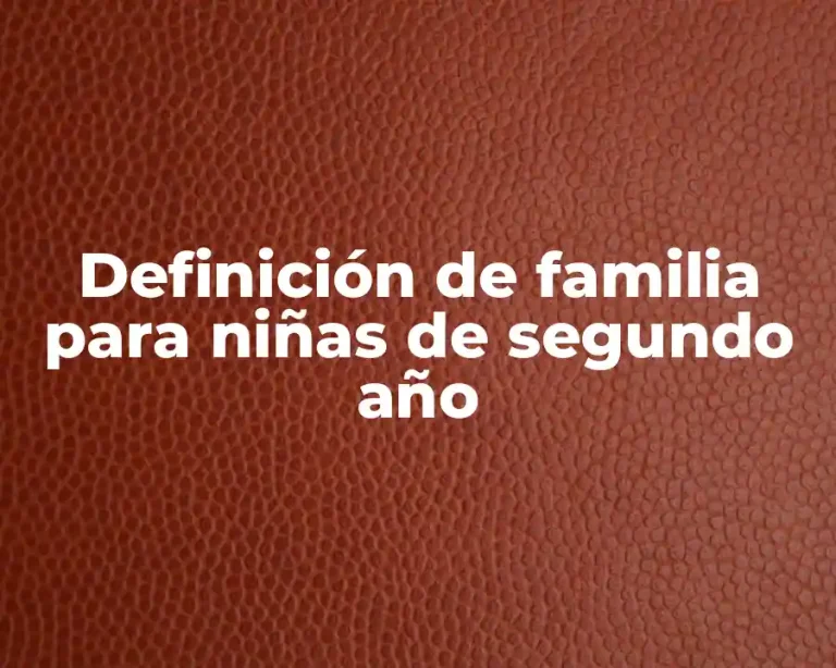 Definición de familia para niñas de segundo año