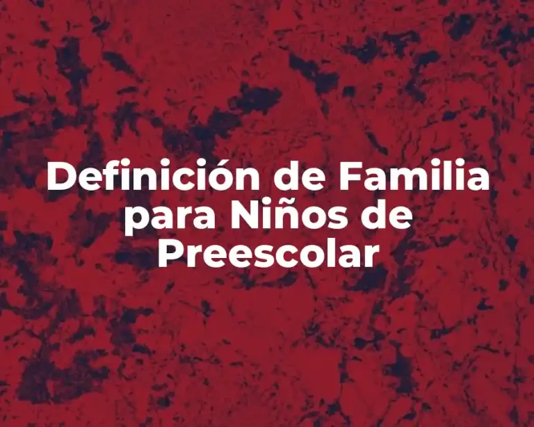 Definición de Familia para Niños de Preescolar