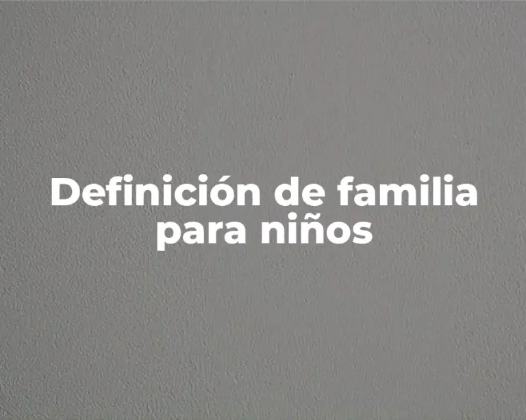 Definición de familia para niños