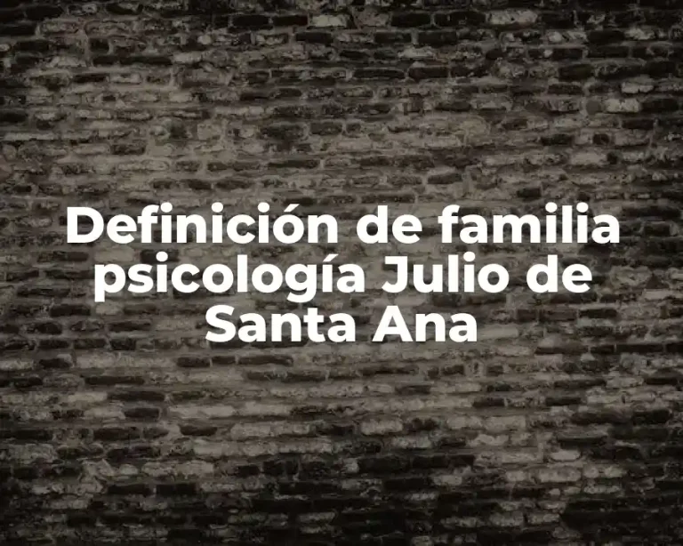 Definición de familia psicología Julio de Santa Ana