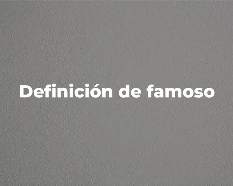 Definición de famoso