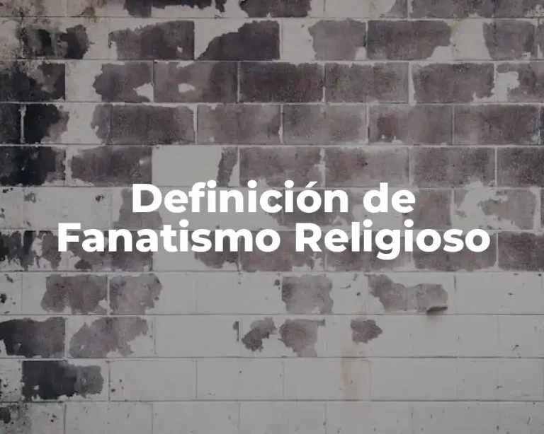 Definición de Fanatismo Religioso