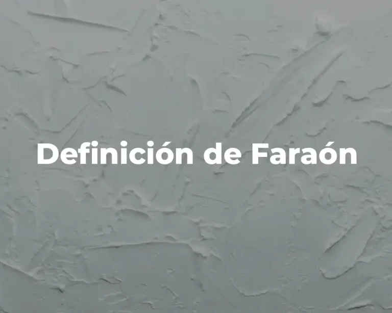 Definición de Faraón