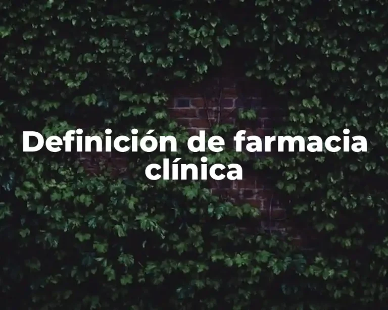 Definición de farmacia clínica