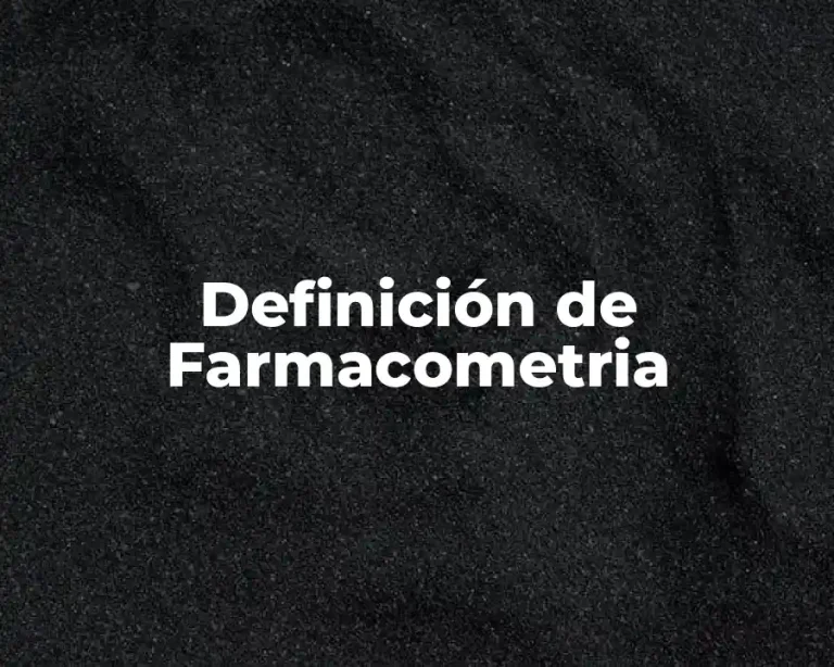 Definición de Farmacometria