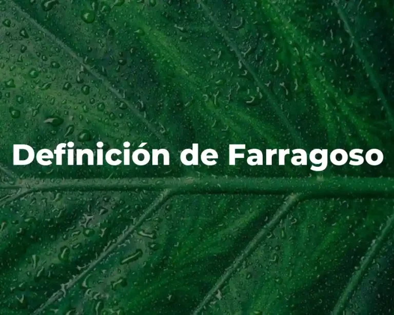 Definición de Farragoso