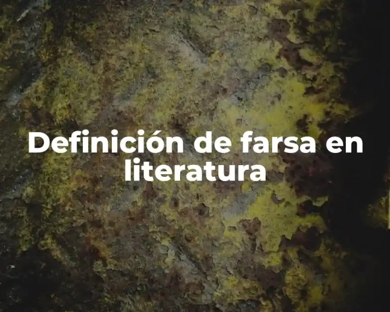 Definición de farsa en literatura