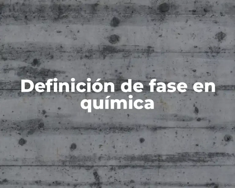 Definición de fase en química