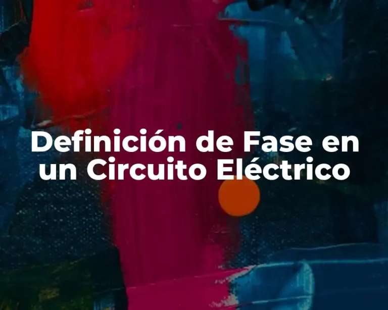 Definición de Fase en un Circuito Eléctrico