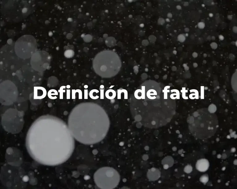 Definición de fatal