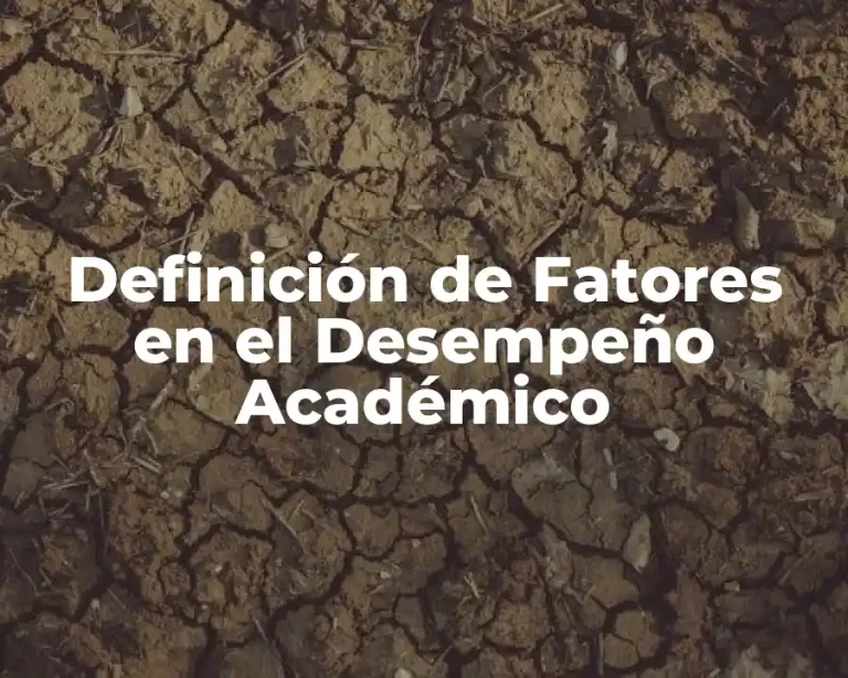 Definición de Fatores en el Desempeño Académico