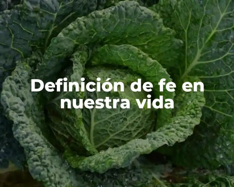 Definición de fe en nuestra vida