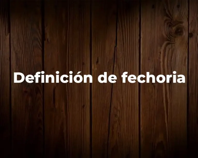 Definición de fechoria