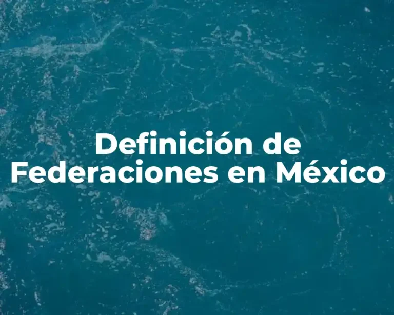 Definición de Federaciones en México
