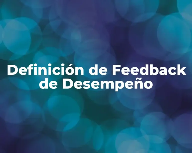 Definición de Feedback de Desempeño