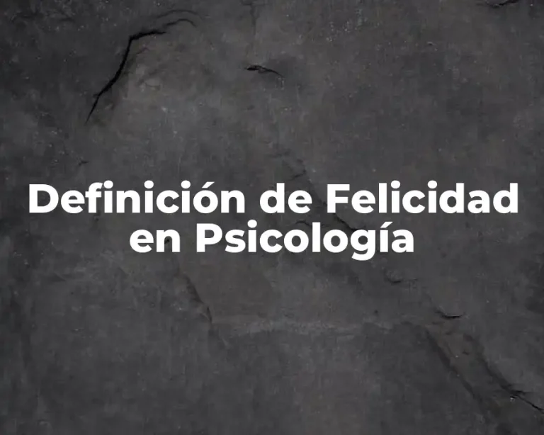 Definición de Felicidad en Psicología