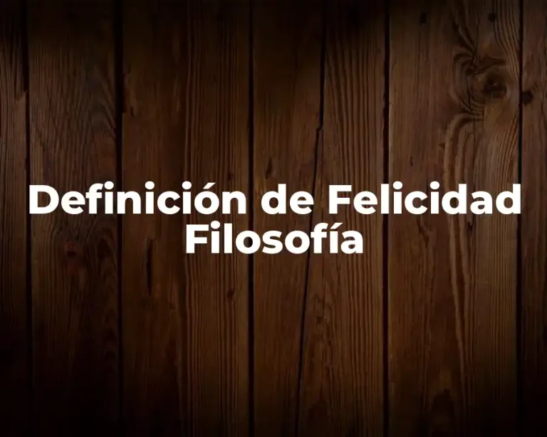 Definición de Felicidad Filosofía
