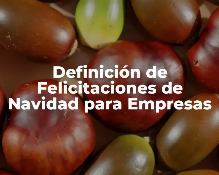 Definición de Felicitaciones de Navidad para Empresas