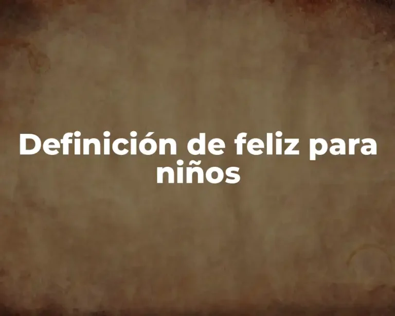 Definición de feliz para niños