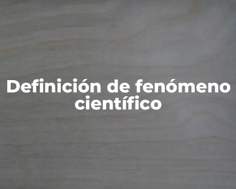 Definición de fenómeno científico