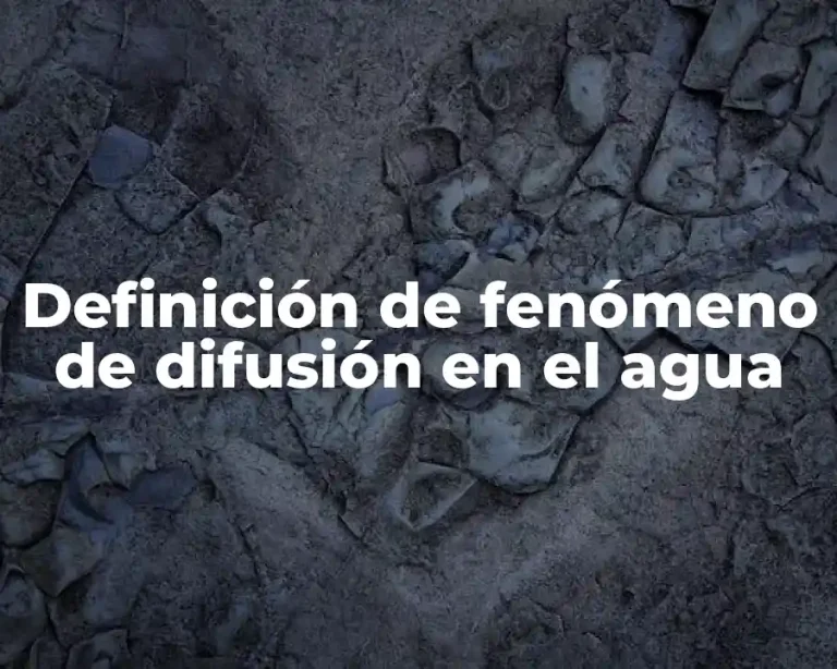 Definición de fenómeno de difusión en el agua